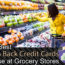The Best Cash Back Credit Cards to Use at Grocery Stores